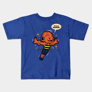 Funny Movie Quotes Cute Acrobatic Alien Trapeze Kids T-Shirt